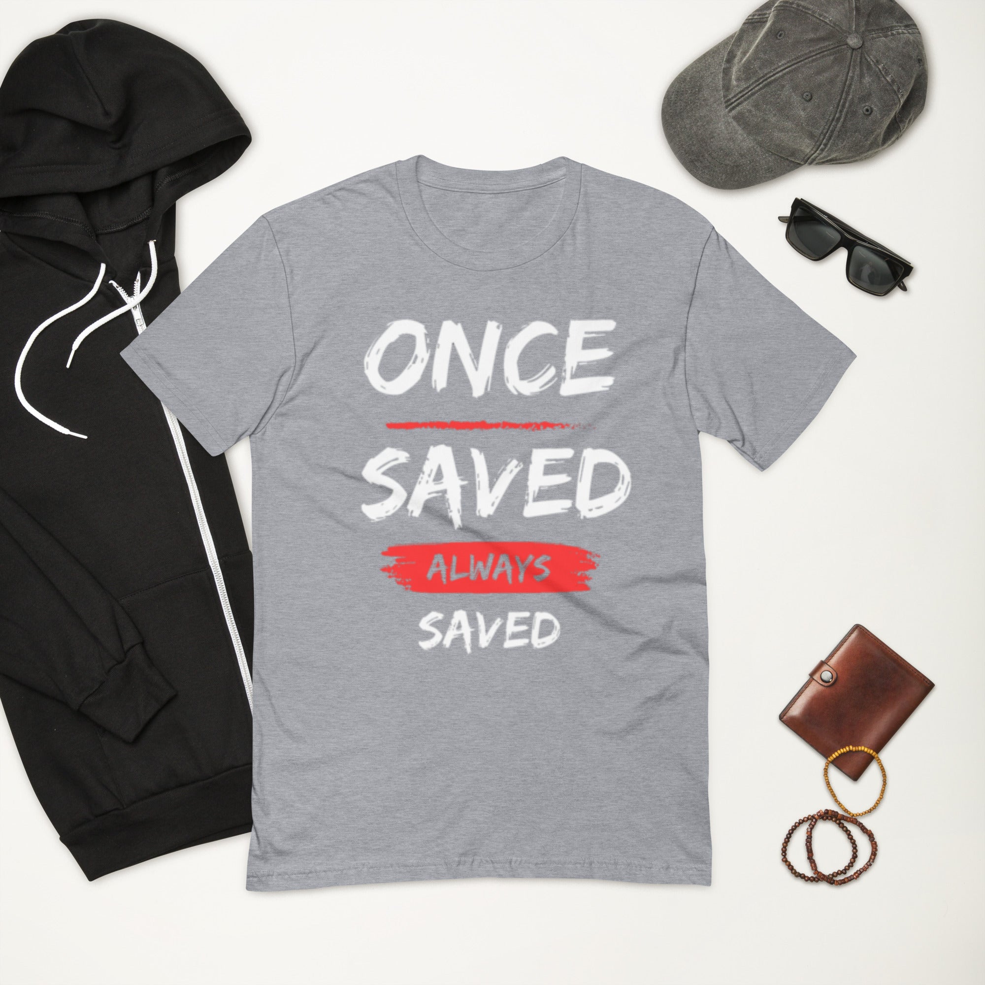 "Once Saved Always Saved" Short Sleeve T-shirt
