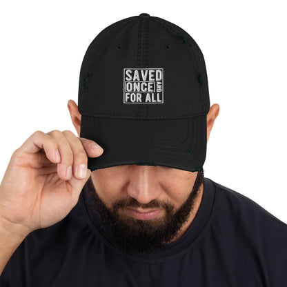 &quot;Saved Once and For All&quot; Distressed Hat