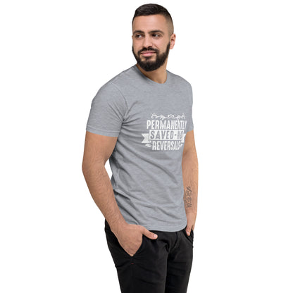 “Permanently Saved” Short Sleeve T-shirt